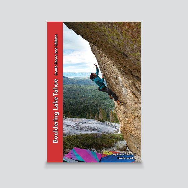Guidebook - Bouldering Lake Tahoe - South Shore 2nd Edition Supply